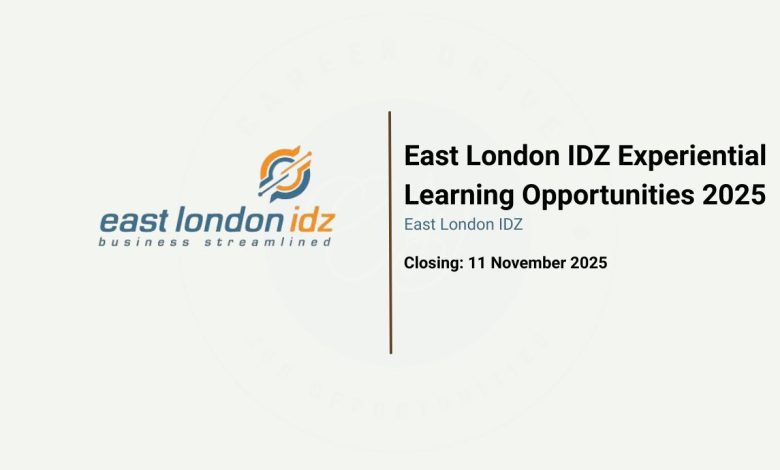 East London IDZ Experiential Learning Opportunities 2025