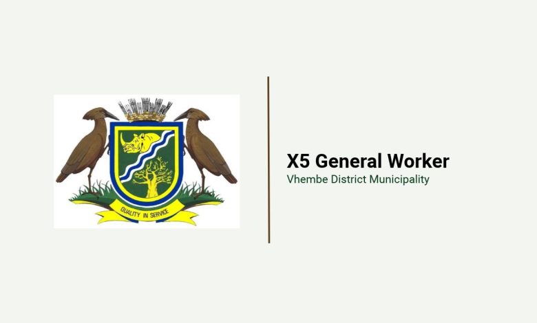 Vhembe District Municipality General Worker Vacancies: 5 Grade 10 Posts
